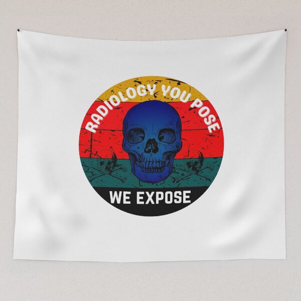 Item preview, Radiographer Radiology You Pose We Expose - Radiologist Funny Art Designs designed and sold by Manilyn0907.