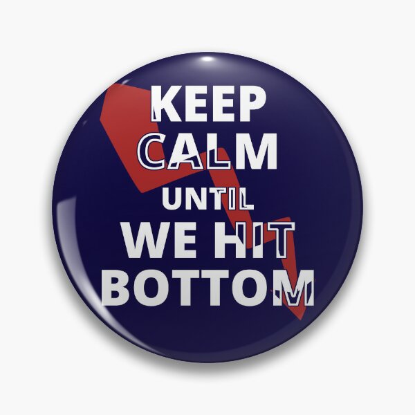 Item preview, keep calm until we hit the bottom crypto crash designed and sold by Chaos-Touch.