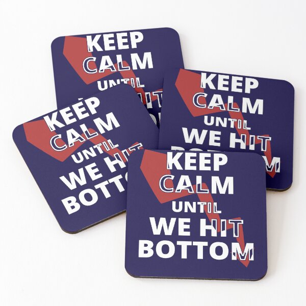 Item preview, keep calm until we hit the bottom crypto crash designed and sold by Chaos-Touch.