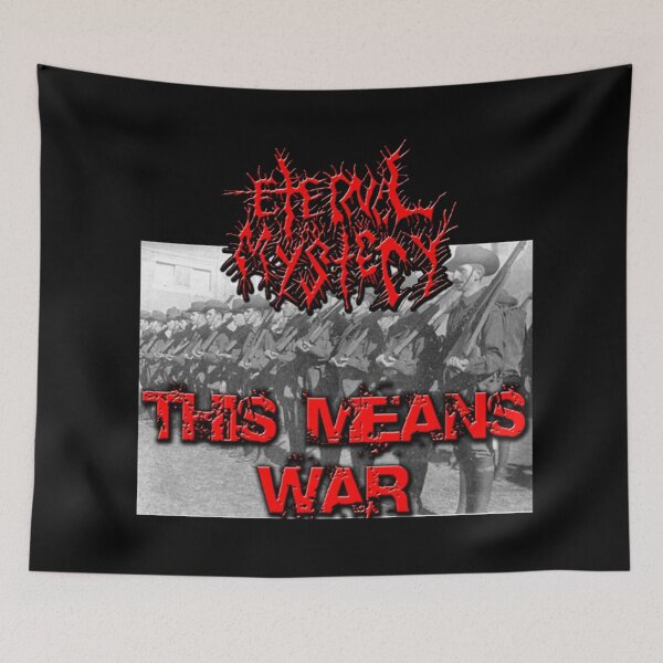 Item preview, Eternal Mystery "This Means War" designed and sold by ColeiosisRecs.
