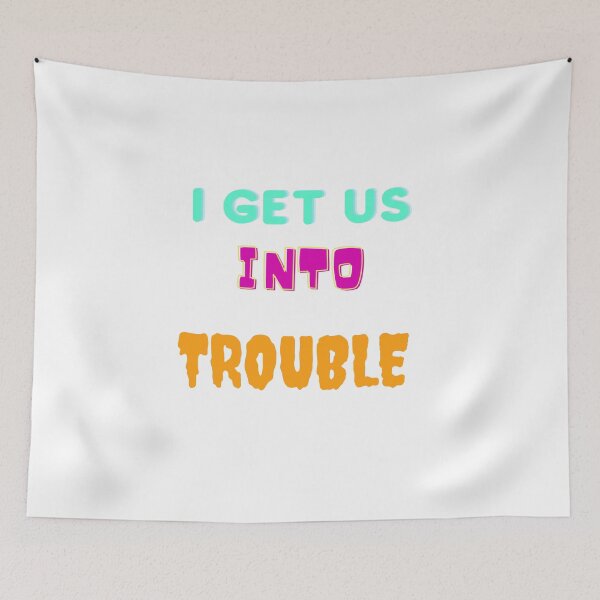 Item preview, I GET US INTO TROUBLE, Classic T-shirt  designed and sold by dirlkhiat.