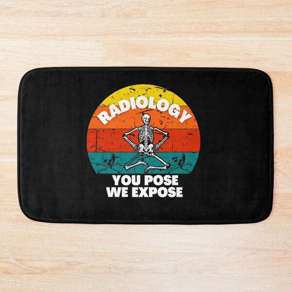 Item preview, Radiology You Pose We Expose - Rad Tech Radiologist Funny Art Designs designed and sold by Manilyn0907.