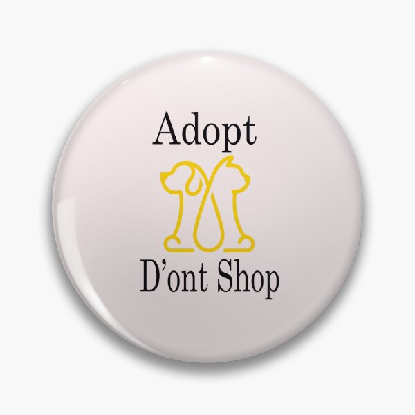 Item preview, adopt dont shop designed and sold by toufikpromo.