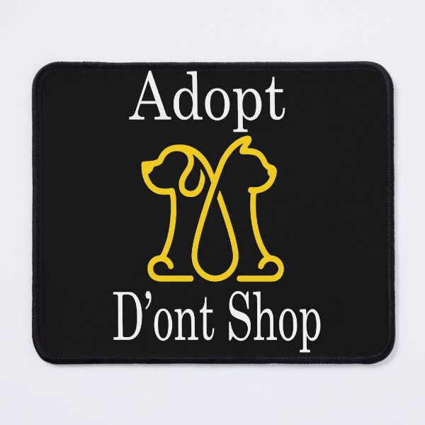Item preview, adopt dont shop designed and sold by toufikpromo.