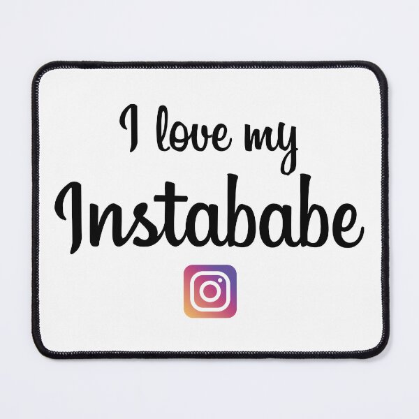 Item preview, I love my Instababe designed and sold by RicardoPeragua.