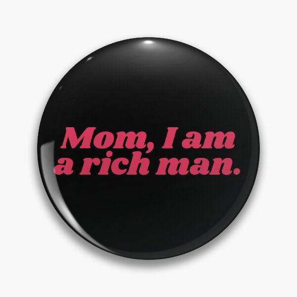 Item preview, Mom, I Am A Rich Man | Cher Quote | Pink designed and sold by KarolinaPaz.