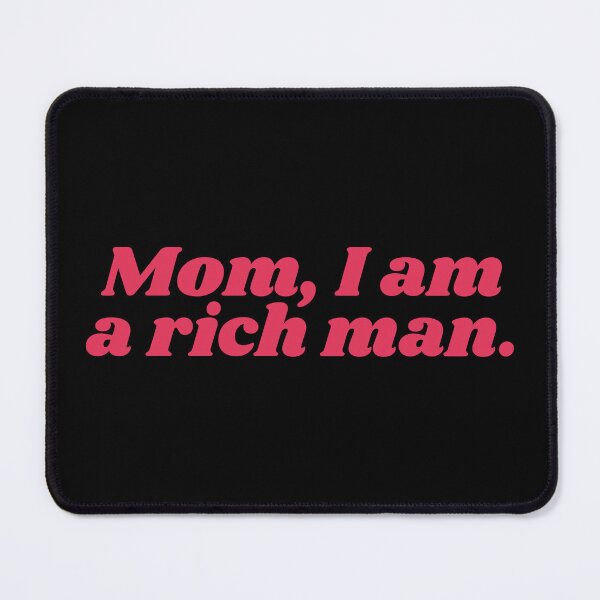 Item preview, Mom, I Am A Rich Man | Cher Quote | Pink designed and sold by KarolinaPaz.