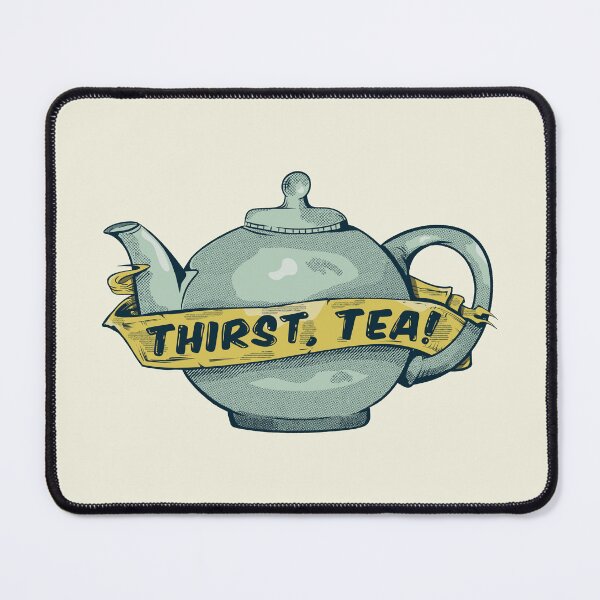 Item preview, Thirsty for tea designed and sold by piedaydesigns.