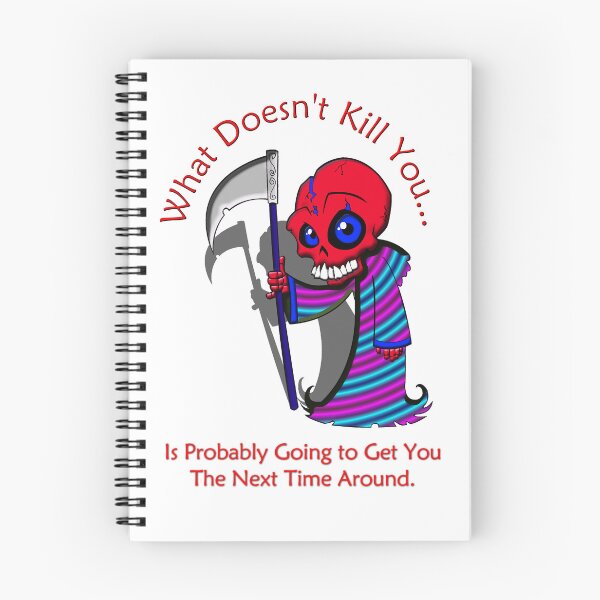 Item preview, What doesn't kill you... designed and sold by OrangeSwirly.