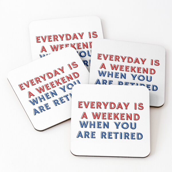 Item preview, Everyday Is A Weekend When You Are Retired designed and sold by Rulaly.