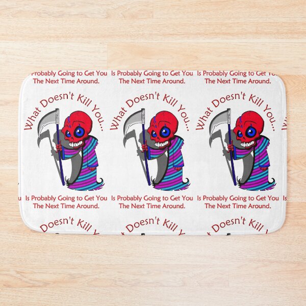 Item preview, What doesn't kill you... designed and sold by OrangeSwirly.