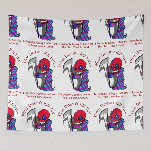 Item preview, What doesn't kill you... designed and sold by OrangeSwirly.