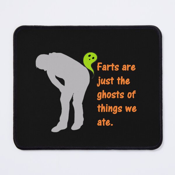 Item preview, Farts Are Just The Ghosts Of Things We Ate. designed and sold by DistinguishedMe.