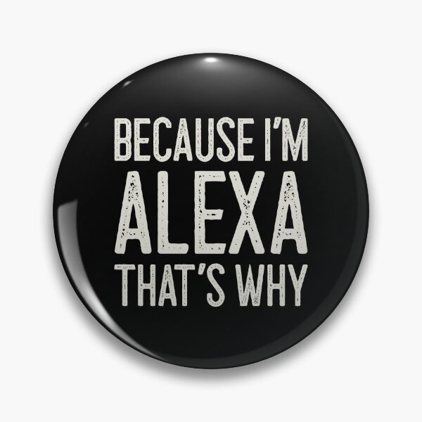 Item preview, Because I’m Alexa That’s Why Funny Personalized Name designed and sold by MariosNydras.