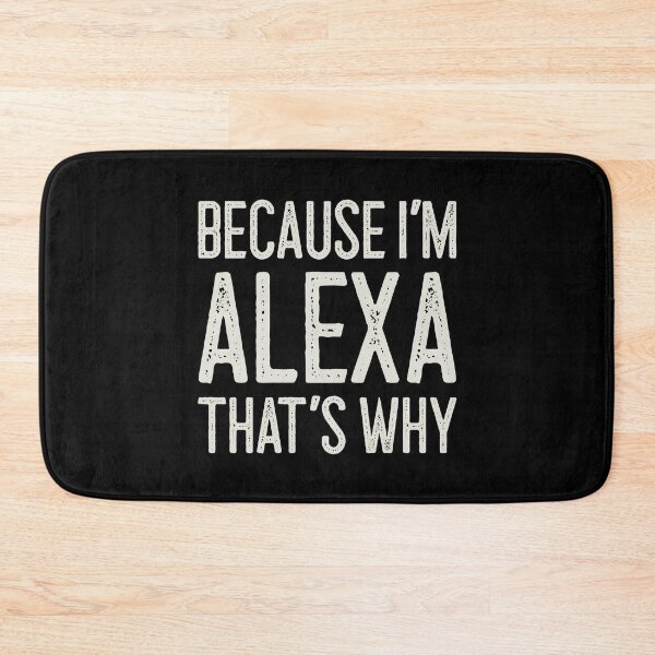 Item preview, Because I’m Alexa That’s Why Funny Personalized Name designed and sold by MariosNydras.