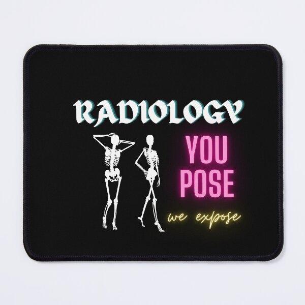 Item preview, Radiology - You Pose , We Expose | Funny Radiologist Tee designed and sold by StreetShirts1.