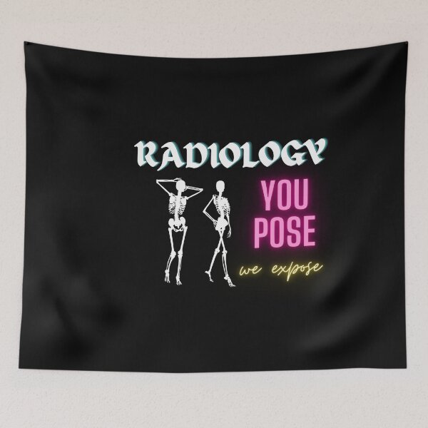 Item preview, Radiology - You Pose , We Expose | Funny Radiologist Tee designed and sold by StreetShirts1.