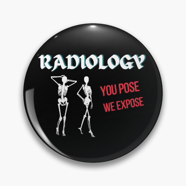 Item preview, Radiology - You Pose , We Expose | Funny Radiologist Tee designed and sold by StreetShirts1.