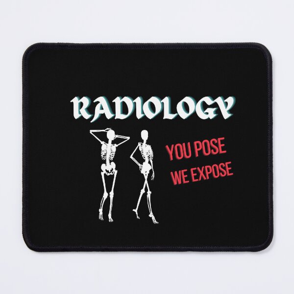 Item preview, Radiology - You Pose , We Expose | Funny Radiologist Tee designed and sold by StreetShirts1.