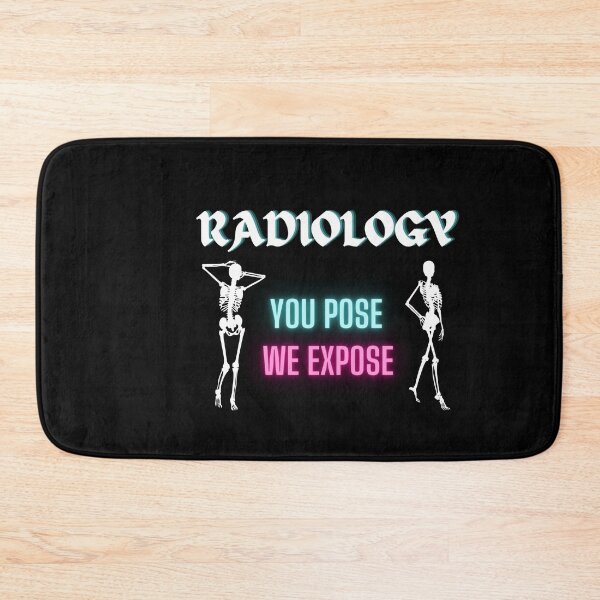 Item preview, Radiology - You Pose , We Expose | Funny Radiologist Tee designed and sold by StreetShirts1.