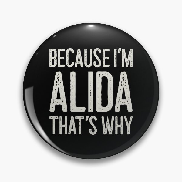 Item preview, Because I’m Alida That’s Why Funny Personalized Name designed and sold by MariosNydras.