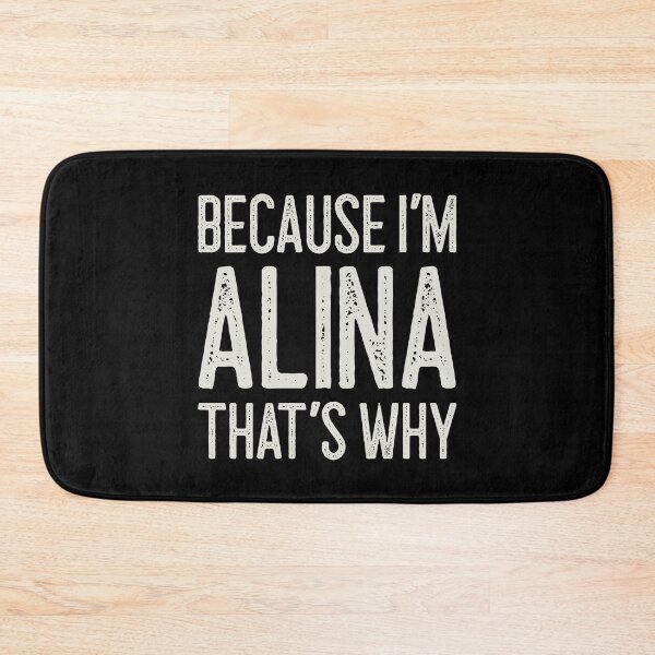 Item preview, Because I’m Alina That’s Why Funny Personalized Name designed and sold by MariosNydras.