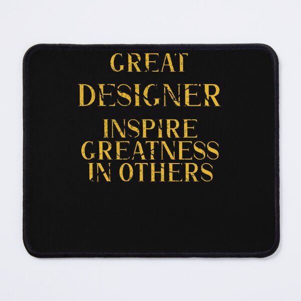 Item preview, Great designer Inspire Greatness in Others - Funny designer quote gift idea For Men and Women designed and sold by Mmmm3344.
