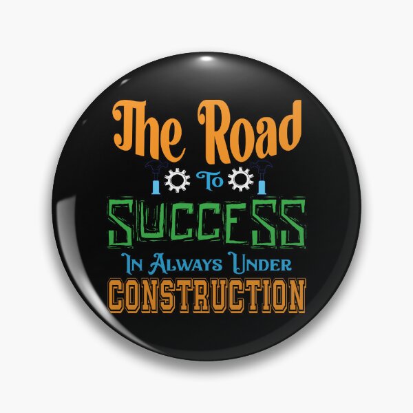 Item preview, The Road To Success In Always Under Construction designed and sold by TeeEagle.