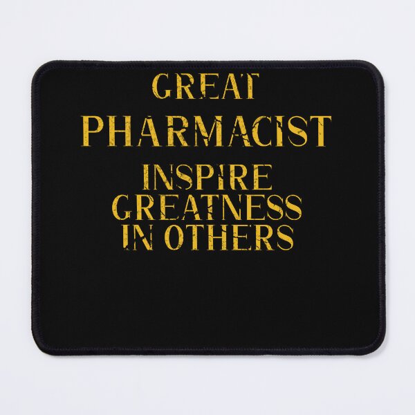 Item preview, Great Pharmacist Inspire Greatness in Others - Funny Pharmacist quote gift idea For Men and Women designed and sold by Mmmm3344.