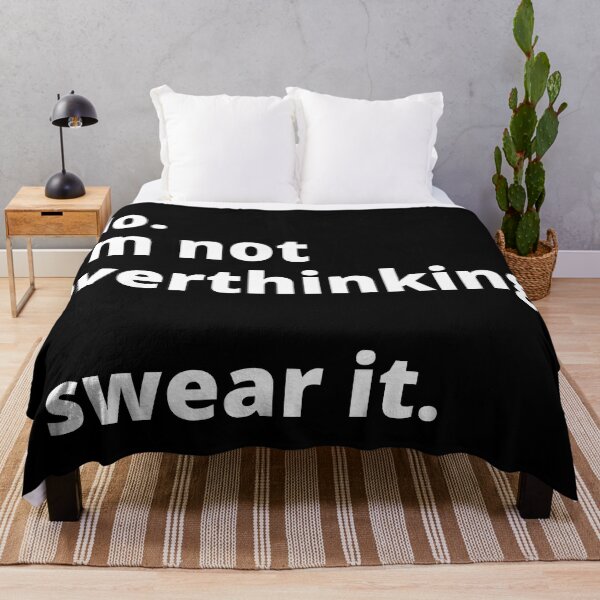 Item preview, No I'm not Overthinking I swear it designed and sold by TLikeT-shirt.