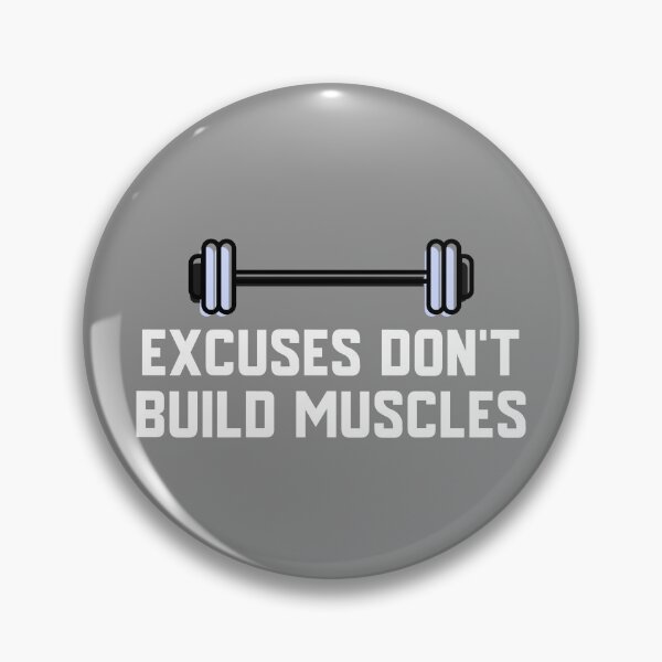 Item preview, Excuses Don't Build Muscles designed and sold by LovenLaughter.