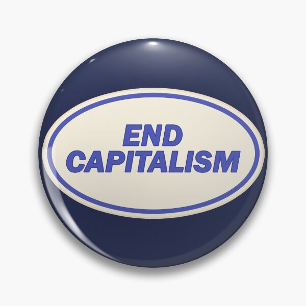 Item preview, End Capitalism designed and sold by voltzandvoices.