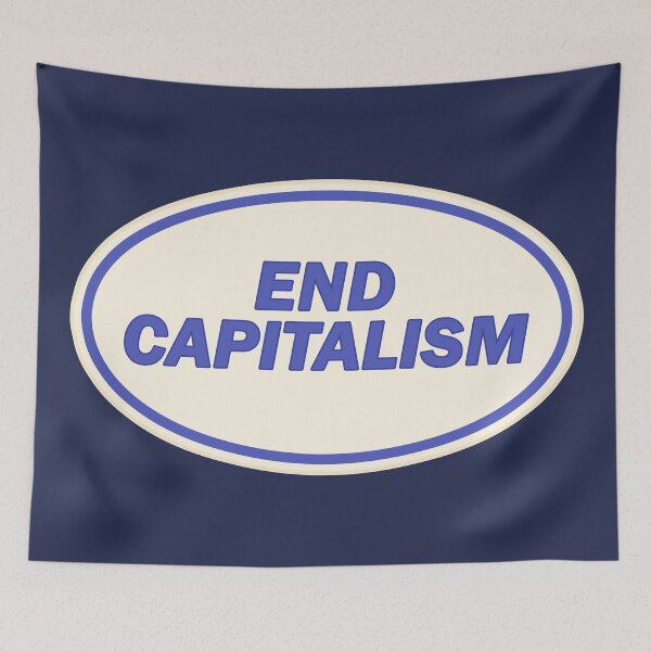 Item preview, End Capitalism designed and sold by voltzandvoices.