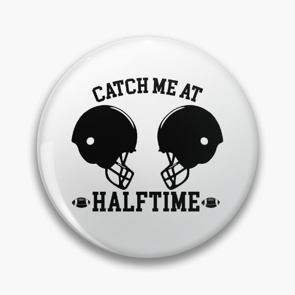 Item preview, Catch me at Haltime designed and sold by BcreativeTT.