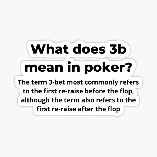 poker-texas-holdem-terminology-what-does-3b-mean-in-poker-sticker