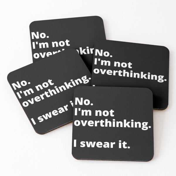 Item preview, No I'm not Overthinking I swear it designed and sold by TLikeT-shirt.