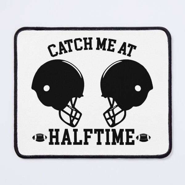Item preview, Catch me at Haltime designed and sold by BcreativeTT.