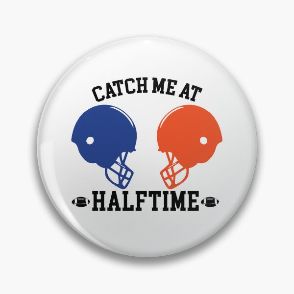 Item preview, Catch me at halftime designed and sold by BcreativeTT.