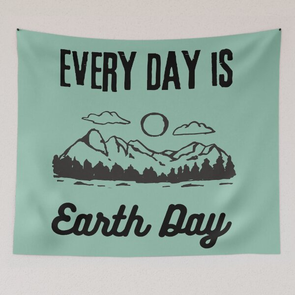 Item preview, Every Day is Earth Day designed and sold by BronikowskiART.