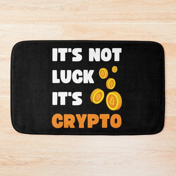 Item preview, IT'S NOT LUCK, IT'S CRYPTO designed and sold by appareltolove.