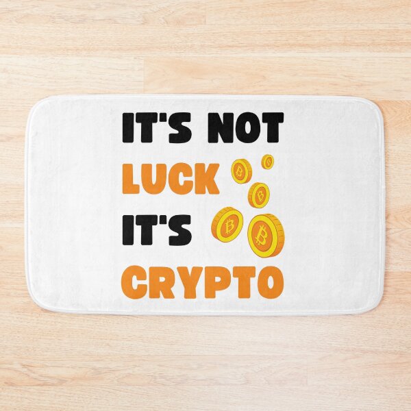 Item preview, IT'S NOT LUCK, IT'S CRYPTO designed and sold by appareltolove.