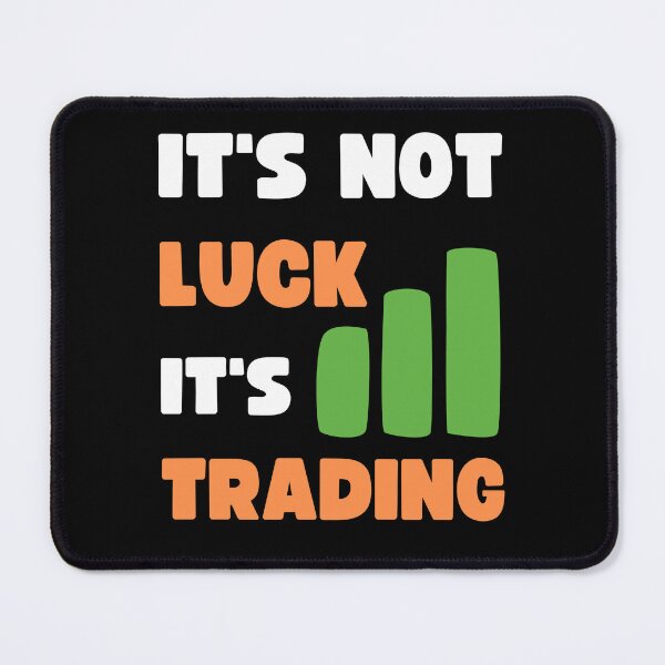Item preview, IT'S NOT LUCK, IT'S TRADING designed and sold by appareltolove.