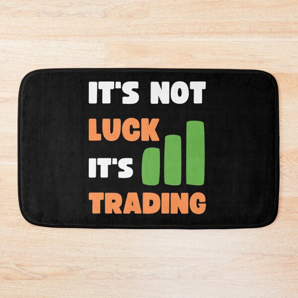 Item preview, IT'S NOT LUCK, IT'S TRADING designed and sold by appareltolove.