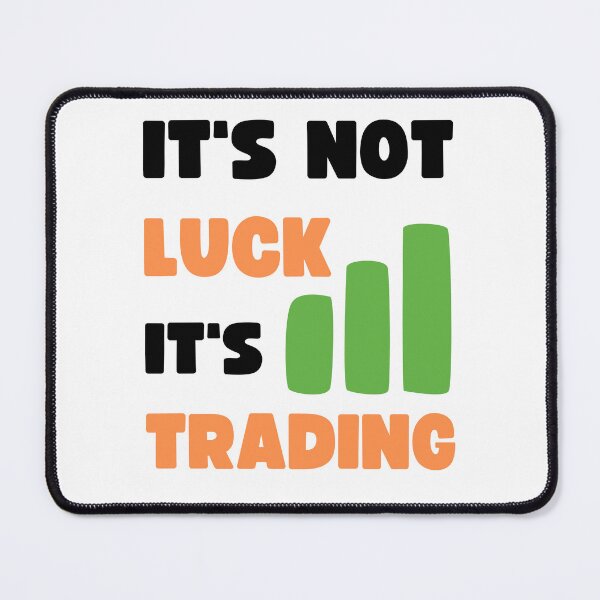 Item preview, IT'S NOT LUCK, IT'S TRADING designed and sold by appareltolove.
