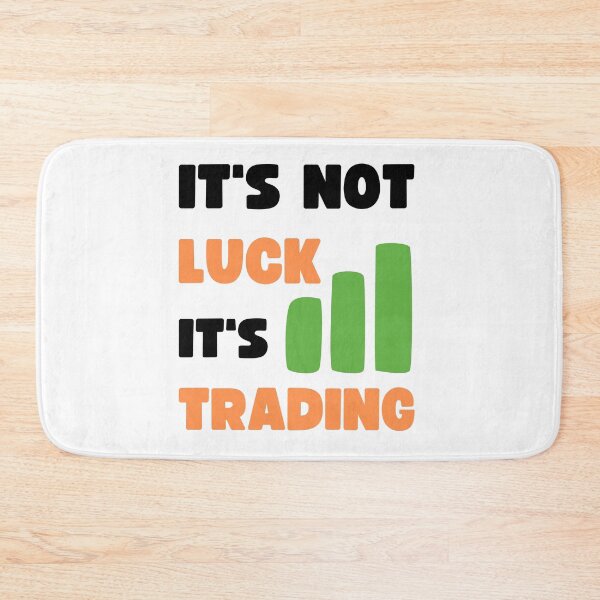 Item preview, IT'S NOT LUCK, IT'S TRADING designed and sold by appareltolove.