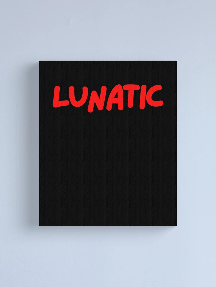 Lunatic