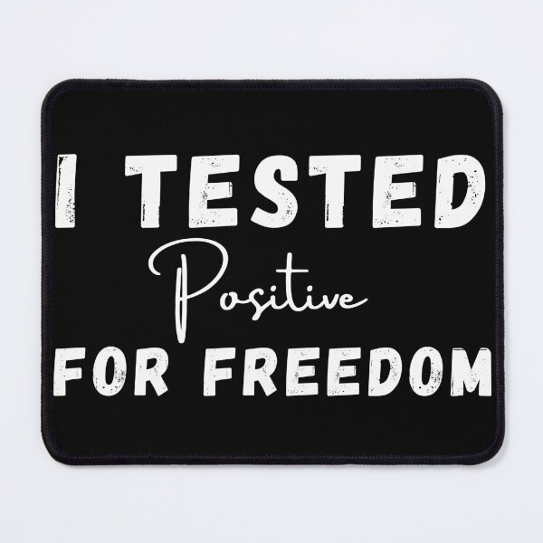 Item preview, I tested positive for freedom positive quote black and white illustration. designed and sold by Coolclassy.