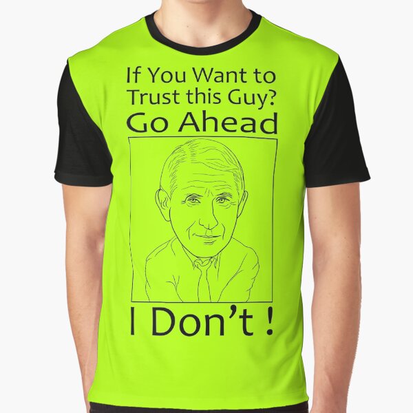 I Don't Trust Fauci Graphic T-Shirt