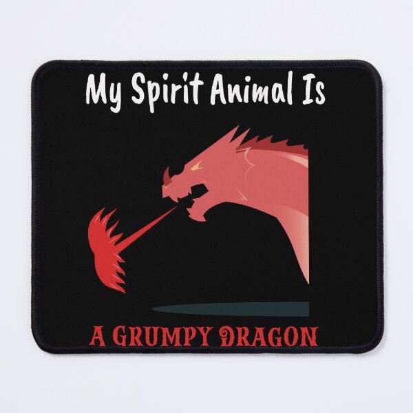 Item preview, My Spirit Animal Is A Grumpy Dragon designed and sold by Quotes ⭐⭐⭐⭐⭐.