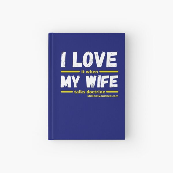 I Love My Wife - Funny Christian Hardcover Journal